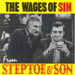 Wilfrid Brambell And Harry H. Corbett The Wages Of Sin From Steptoe And Son Vinyl 7" USED