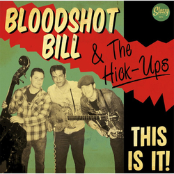 Bloodshot Bill & The Hick-Ups This Is It! Vinyl LP USED