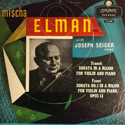 César Franck / Gabriel Fauré / Mischa Elman / Joseph Seiger Sonata In A Major / Sonata No. 1 In A Major For Violin And Piano Vinyl LP USED