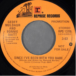 Geoff Muldaur / Bonnie Raitt Since I've Been With You Babe USED VINYL 7INCH 45 RPM PROMO STEREO MONO