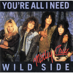Mötley Crüe You're All I Need / Wild Side Vinyl 7" USED
