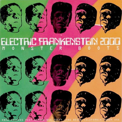 Electric Frankenstein / Le Shok Monster Boots / Booze Is The Best Part Vinyl 7" USED