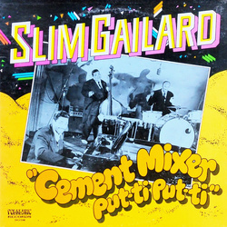 Slim Gaillard Cement Mixer Put-Ti Put-Ti Vinyl LP USED