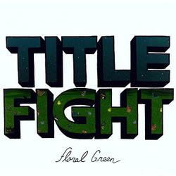 Title Fight Floral Green Vinyl LP USED