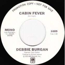 Debbie Burgan Cabin Fever USED VINYL 7INCH 45 RPM SINGLE PROMO STEREO MONO