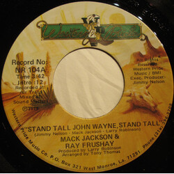 Mack Jackson / Ray Frushay Stand Tall John Wayne, Stand Tall / Ben Lilly USED VINYL 7INCH 45 RPM SINGLE