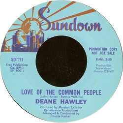 Deane Hawley Love Of The Common People / I Hate To Say Me Go USED VINYL 7INCH 45 RPM PROMO STYRENE
