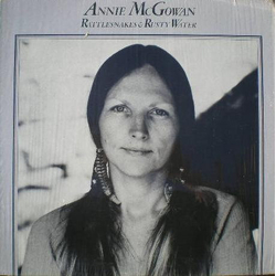 Annie McGowan Rattlesnakes & Rusty Water Vinyl LP USED
