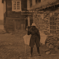 Matt Burt / The Busy Dead Gravedigger's Blues Multi Vinyl LP/CD USED
