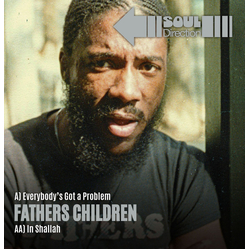 Father's Children Everybody's Got A Problem Vinyl 7" USED