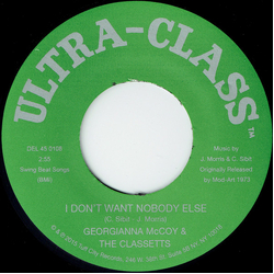Georgianna McCoy / The Classetts I Don't Want Nobody Else / I've Got To Space Vinyl 7" USED
