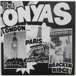 The Onyas London... Paris... Bracken Ridge! USED VINYL 7INCH 45 RPM