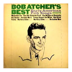 Bob Atcher Bob Atcher's Best Early American Folk Songs Vinyl LP USED