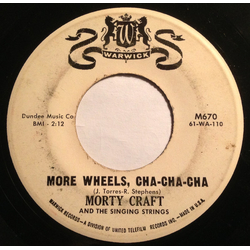 Morty Craft / The Singing Strings More Wheels, Cha-Cha-Cha / Swinging Gypsies Vinyl 7" USED