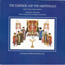 Hans Christian Andersen / Glenn Close / Mark Isham The Emperor And The Nightingale Vinyl LP USED