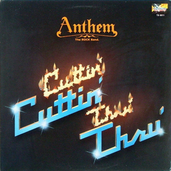 Anthem The Rock Band Cuttin' Thru' Vinyl LP USED