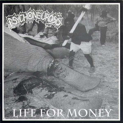 Psychoneurosis Life For Money Vinyl 7" USED