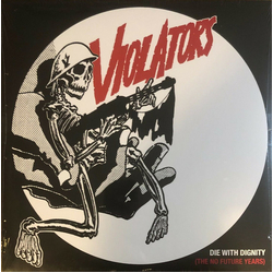 Violators (2) Die With Dignity (The No Future Years) Vinyl LP USED