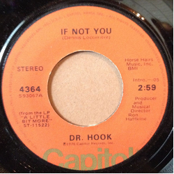 Dr. Hook If Not You / Bad Eye Bill Vinyl 7" USED