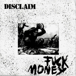 Disclaim Fuck Money Vinyl 7" USED