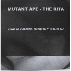 Mutant Ape / The Rita Kings Of Violence - Murky By The Sand Bar Vinyl 7" USED