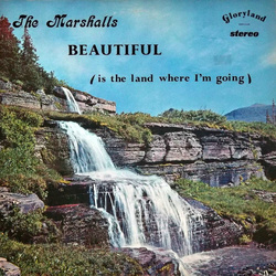 The Marshall Family Beautiful (Is The Land Where I Am Going) Vinyl LP USED