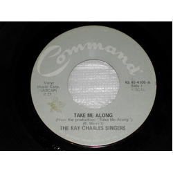 The Ray Charles Singers Take Me Along / Walkin' Lonely Vinyl 7" USED