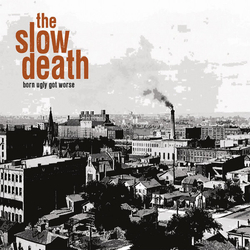 The Slow Death (2) Born Ugly Got Worse Vinyl LP USED