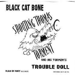 Shouting Thomas Torment And His Torments Black Cat Bone / Trouble Doll USED VINYL 7INCH 45 RPM SINGLE