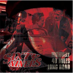 Sixtyniners (2) High Way 40 Miles Long Road USED VINYL 7INCH SINGLE