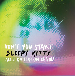 Sleepy Kitty Don't You Start USED VINYL 7INCH 45 RPM SINGLE