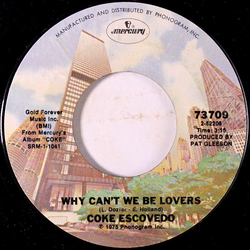 Coke Escovedo Why Can't We Be Lovers / No One To Depend On Vinyl 7" USED