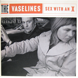 The Vaselines Sex With An X USED VINYL 7INCH 45 RPM SINGLE