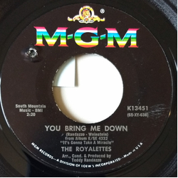 The Royalettes You Bring Me Down / Only When You're Lonely Vinyl 7" USED