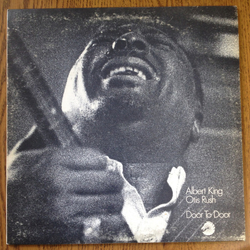Albert King / Otis Rush Door To Door Vinyl LP USED
