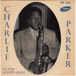 Charlie Parker Charlie Parker All Star Quintet - Sextet Vinyl 7" USED