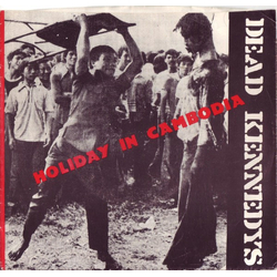 Dead Kennedys Holiday In Cambodia / Police Truck Vinyl 7" USED