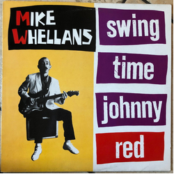 Mike Whellans Swing Time Johnny Red Vinyl LP USED
