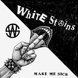 White Stains (5) Make Me Sick Vinyl 12" USED