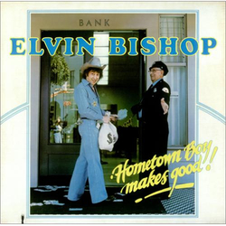 Elvin Bishop Hometown Boy Makes Good! Vinyl LP USED
