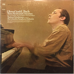 Glenn Gould / Johann Sebastian Bach Three Keyboard Concertos, No. 3 In D Major/ No. 5 In F Minor/ No. 7 In G Minor Vinyl LP USED
