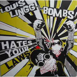Louis Lingg And The Bombs Hates Your Laws Vinyl 7" USED