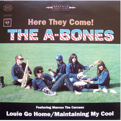 The A-Bones / Marcus "The Carcass" Natale Here They Come! Vinyl 7" USED