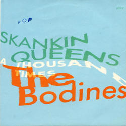 The Bodines Skankin Queens A Thousand Times Vinyl 7" USED