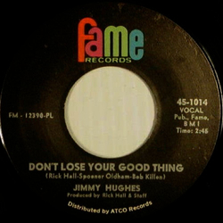 Jimmy Hughes Don't Lose Your Good Thing / You Can't Believe Everything You Hear Vinyl 7" USED