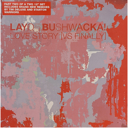 Layo & Bushwacka! Love Story [Vs Finally] Vinyl 12" USED