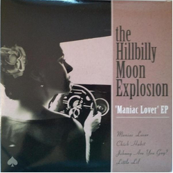 The Hillbilly Moon Explosion Maniac Lover Vinyl 7" USED