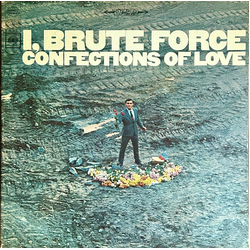Brute Force (2) Confections Of Love Vinyl LP USED