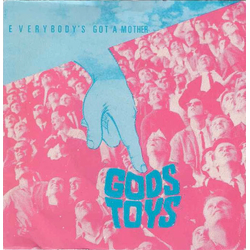 God's Toys Everybody's Got A Mother Vinyl 7" USED