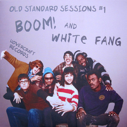 Boom! (6) / White Fang Old Standard Sessions #1 Vinyl 7" USED